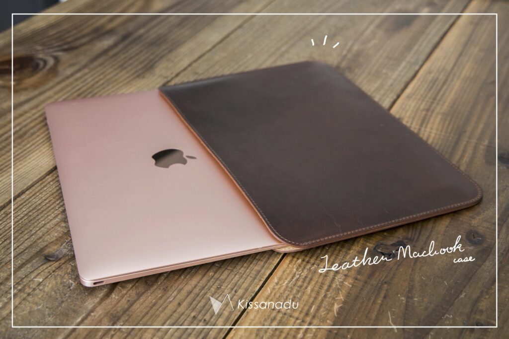 引き算の美学。熟成レザーが光る究極のMacBookケースを買いました - drip「Leather MacBook Case 12inch」