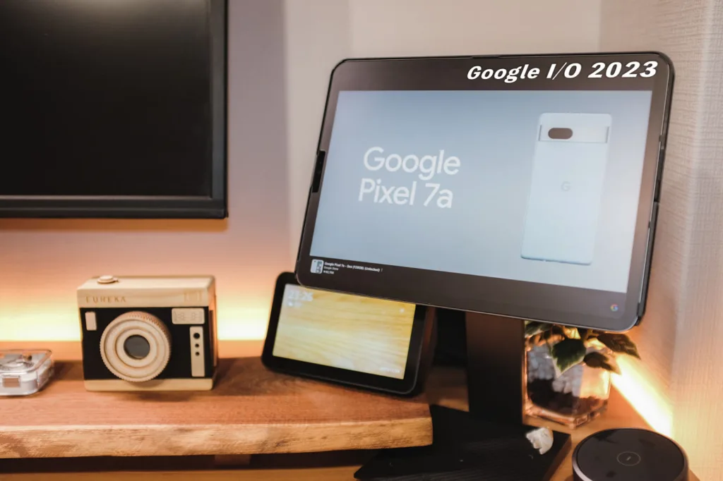 Google I/O基調講演まとめ ： 折りたたみスマホ 「Pixel Fold」 やエントリー向け 「Pixel 7a」 発表！ 